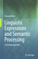 Linguistic Expressions and Semantic Processing. A Practical Approach